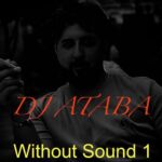 دانلود آهنگ دیجی آتابا بی صدا ۳ (نوستالژی خارجی)